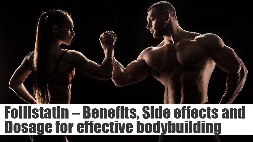 Follistatin – Benefits, Side effects and Dosage for effective bodybuilding